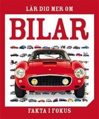 Fakta i fokus: lär dig mer om bilar | 1:a upplagan
