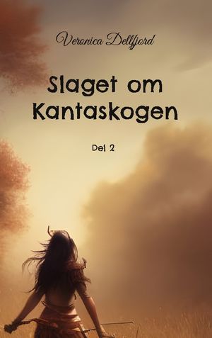 Slaget om Kantaskogen : del 2 | 1:a upplagan