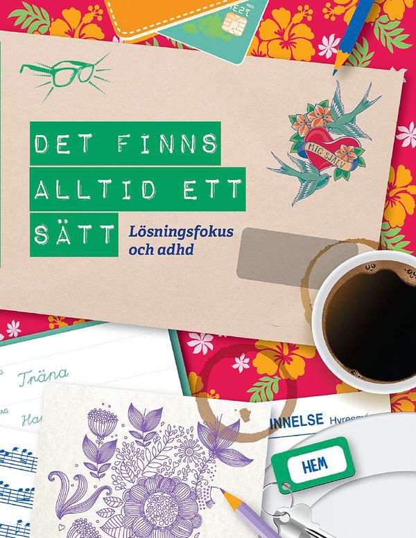 Det finns alltid ett sätt : lösningsfokus och adhd | 0:e upplagan