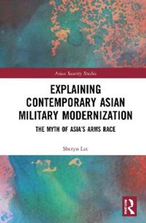 Explaining Contemporary Asian Military Modernization | 1:a upplagan