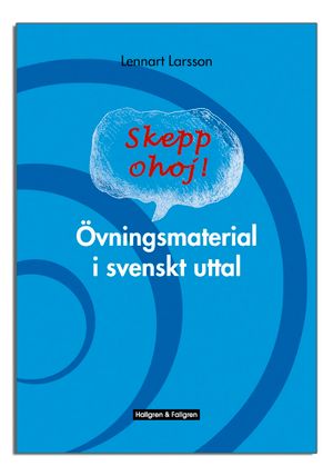 Skepp ohoj! : Övningsmaterial i svenskt uttal | 1:a upplagan