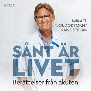 Sånt är livet : Berättelser från akuten