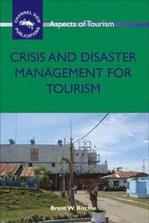 Crisis and Disaster Management for Tourism