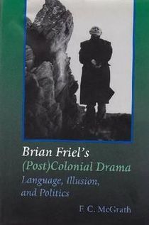 Brian Friel's (Post) Colonial Drama