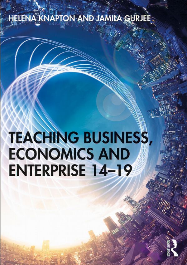 Teaching Business, Economics and Enterprise 14-19 | 1:a upplagan