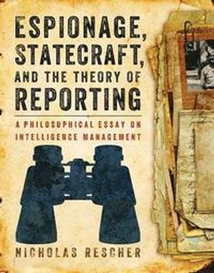 Espionage, Statecraft, and the Theory of Reporting