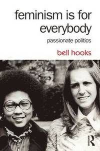 Hooks, B: Feminism Is for Everybody | 0:e upplagan