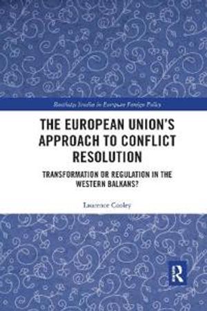 The European Union’s Approach to Conflict Resolution | 1:a upplagan