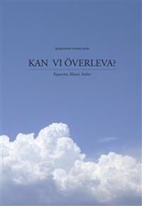 Kan vi överleva? Kapacitet, klimat, kultur | 1:a upplagan