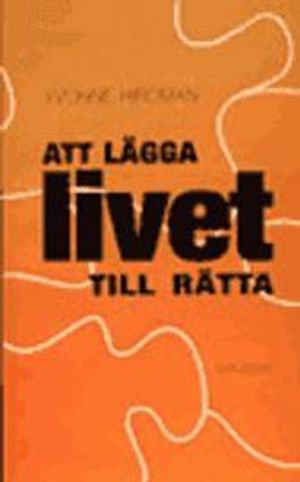 Att lägga livet till rätta | 1:a upplagan