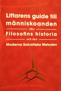 Liftarens Guide till Människoanden/Filosofins Historia och den Moderna Sokratiska Metoden | 1:a upplagan