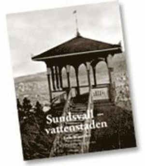 Sundsvall - vattenstaden