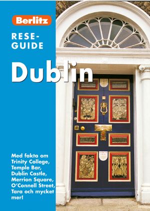 Dublin : med fakta om Trinity College, Temple Bar ... | 1:a upplagan