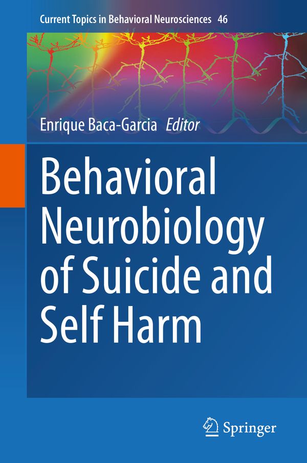 Behavioral Neurobiology of Suicide and Self Harm | 1:a upplagan