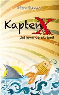 KaptenX, det levande akvariet | 1:a upplagan