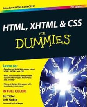 HTML, XHTML & CSS For Dummies , 7th Edition | 7:e upplagan