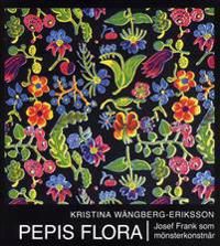 Pepis flora : Josef Frank som mönsterkonstnär