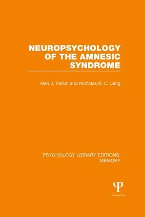 Neuropsychology of the Amnesic Syndrome (PLE: Memory) | 1:a upplagan