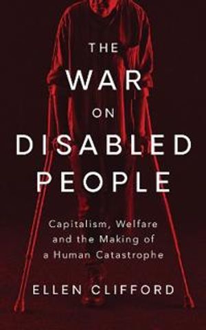 The War on Disabled People