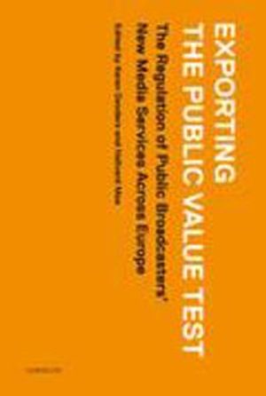 Exporting the public value test: the regulation of public broadcasters' new media services across Europe