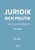 Juridik och politik – en introduktion