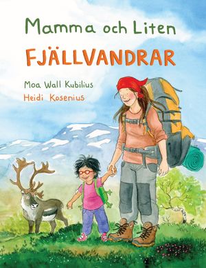 Mamma och Liten fjällvandrar | 1:a upplagan