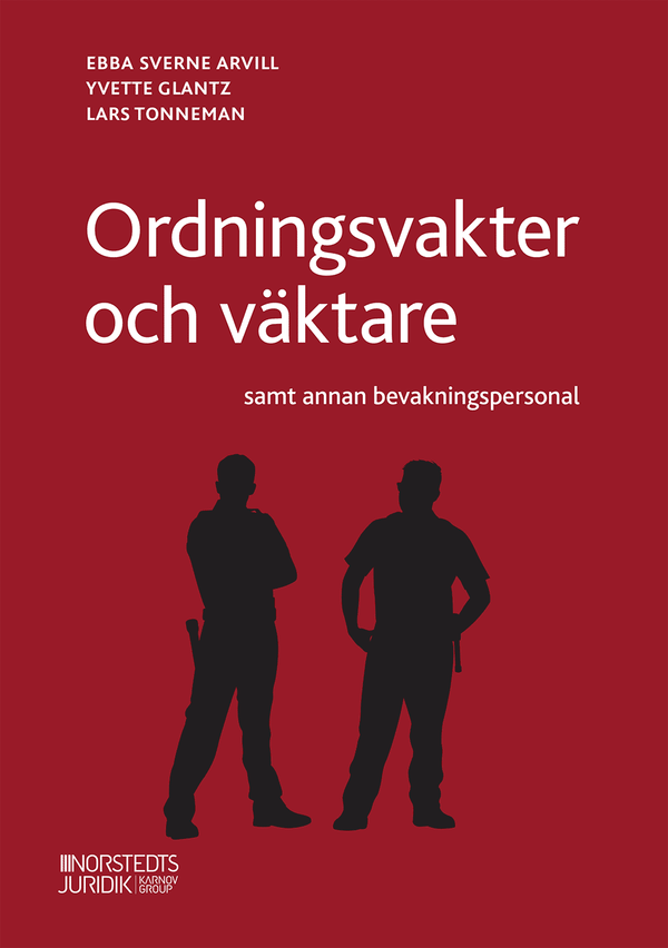 Ordningsvakter och väktare : samt annan bevakningspersonal | 1:a upplagan