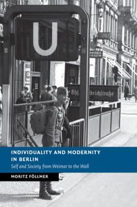 Individuality and Modernity in Berlin | 0:e upplagan