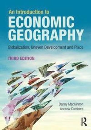 An Introduction to Economic Geography | 3:e upplagan