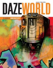 Dazeworld - the artwork of chris daze ellis