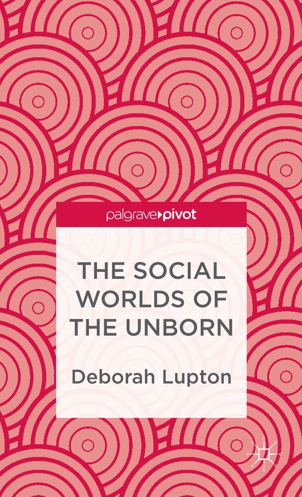 The Social Worlds of the Unborn | 2 013:e upplagan