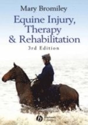 Equine Injury, Therapy and Rehabilitation, 3rd Edition | 3:e upplagan