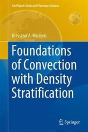 Foundations of Convection with Density Stratification | 1:a upplagan