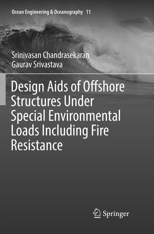 Design Aids of Offshore Structures Under Special Environmental Loads including Fire Resistance | 1:a upplagan
