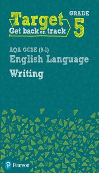 Target Grade 5 Writing AQA GCSE (9-1) English Language Workbook | 0:e upplagan