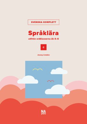 Svenska Komplett - Språklära utifrån ordklasserna C | 1:a upplagan