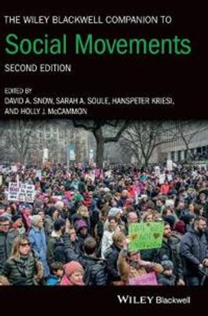 The Wiley Blackwell Companion to Social Movements |  2:e upplagan