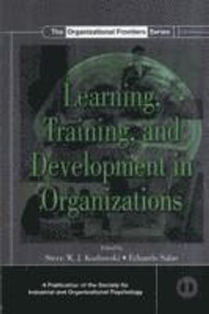 Learning, Training, and Development in Organizations