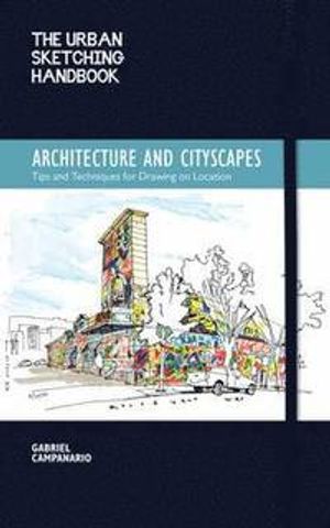 The Urban Sketching Handbook - Architecture and Cityscapes