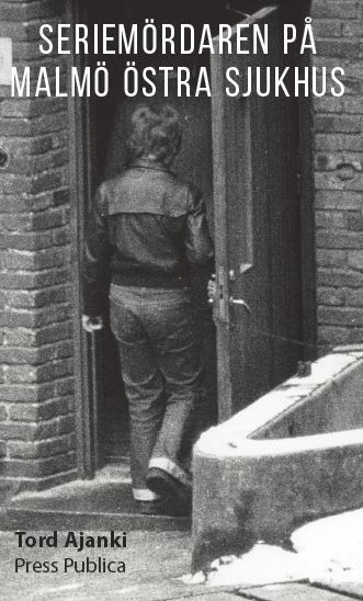 Seriemördaren på Malmö Östra sjukhus | 0:e upplagan