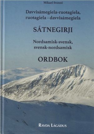 Davvisámegiela-ruo?agiela, ruo?agiela-davvisámegiela sátnegirji/Nordsamisk-svensk, svensk-nordsamisk ordbok