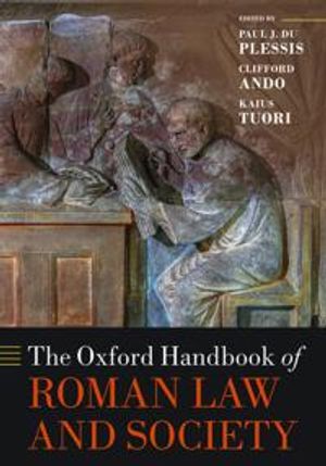 The Oxford Handbook of Roman Law and Society