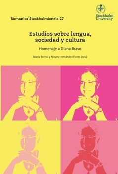 Estudios sobre lengua, sociedad y cultura : Homenaje a Diana Bravo | 0:e upplagan