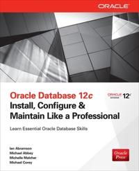 Oracle Database 12c: Install, Configure & Maintain Like a Professional | 0:e upplagan