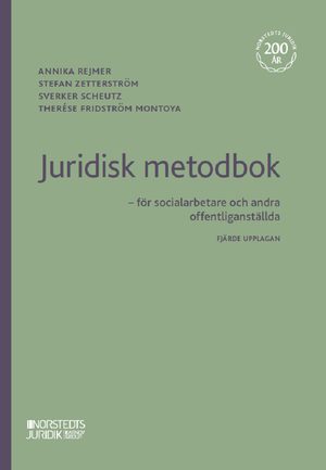 Juridisk metodbok - för socialarbetare och andra offentliganställda | 4:e upplagan