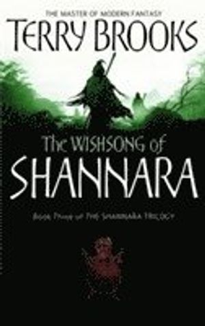 The Wishsong Of Shannara (Shannara 3)