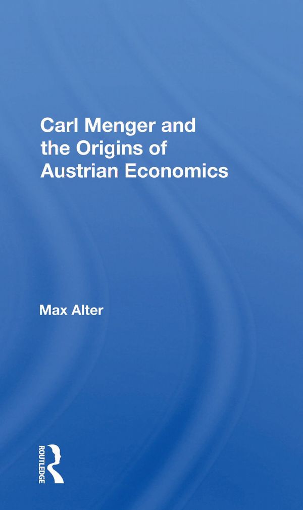 Carl Menger And The Origins Of Austrian Economics | 1:a upplagan
