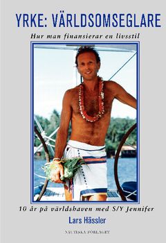 Yrke: Världsomseglare : Hur man finansierar en livsstil | 0:e upplagan
