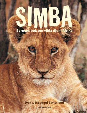 Simba : Barnens bok om vilda djur i Afrika |  2:e upplagan