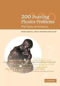200 Puzzling Physics Problems - K. F. Riley
